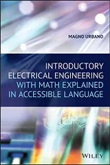 An introduction to electrical engineering explained in easy-to-understand language by Magno Urbano